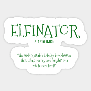 Epic Festivity: The ELFINATOR Experience Sticker